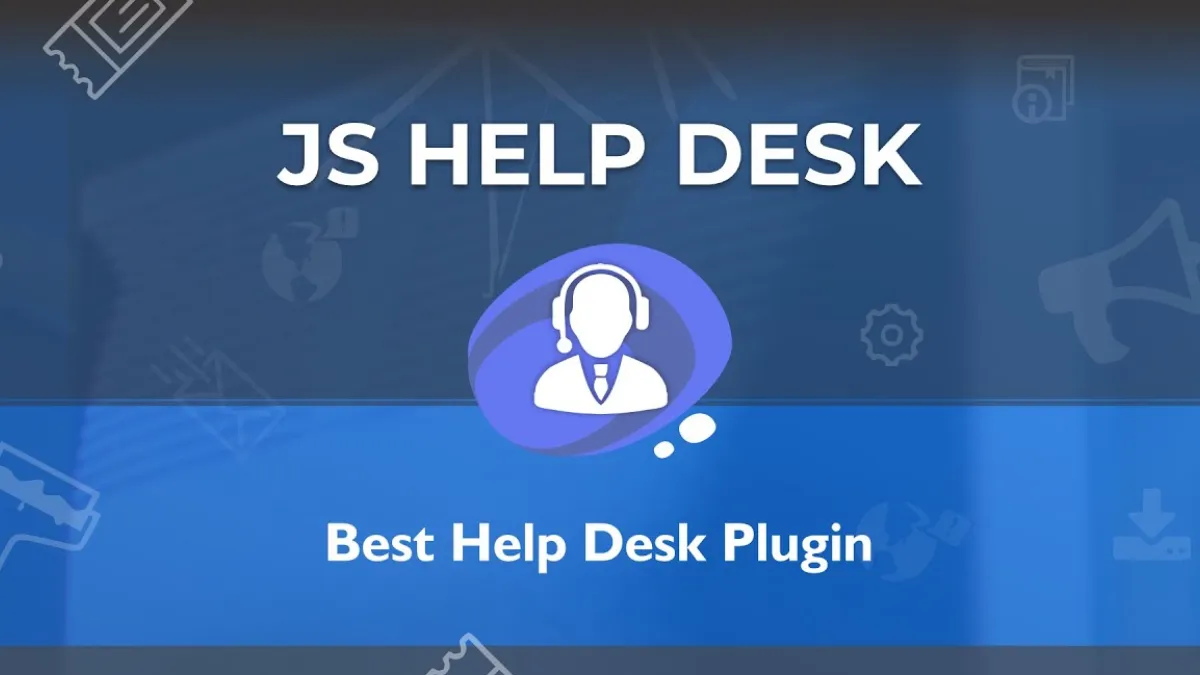 معرفی افزونه تیکت و پشتیبانی JS Help Desk